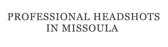 Professional Headshots in Missoula